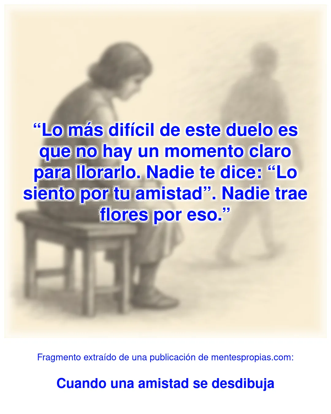 Fragmento de Cuando una amistad se desdibuja