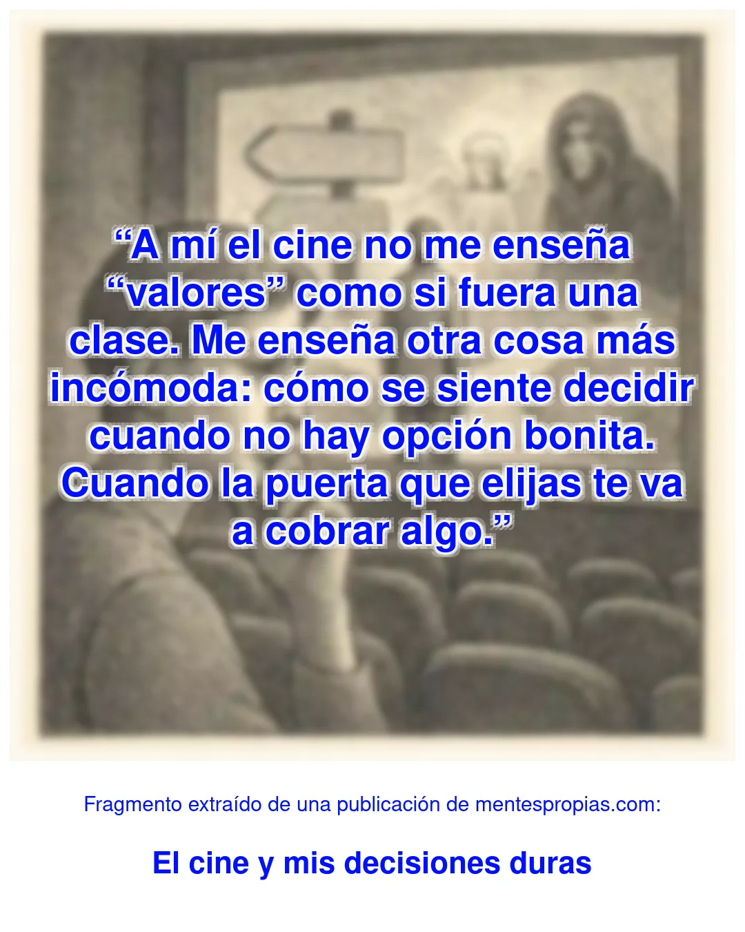 Fragmento de El cine y mis decisiones duras