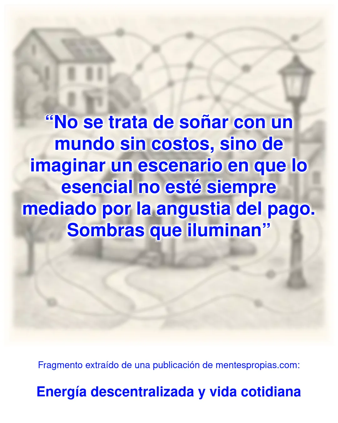 Fragmento de Energía descentralizada y vida cotidiana