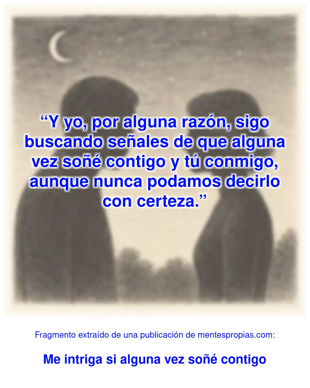 Fragmento de Me intriga si alguna vez soñé contigo