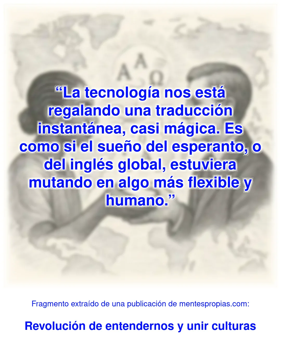 Fragmento de Revolución de entendernos y unir culturas