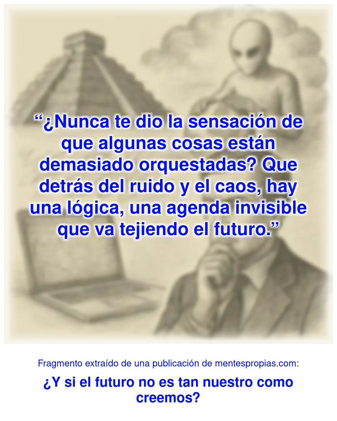 Fragmento de ¿Y si el futuro no es tan nuestro como creemos?